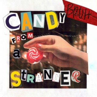 Candy From A Stranger lyrics | Boomplay Music