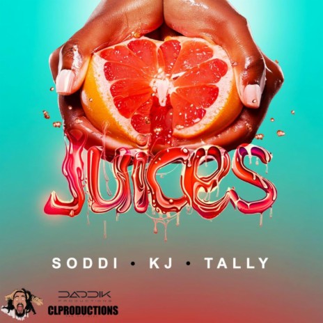 Juices ft. KJ & Tally | Boomplay Music