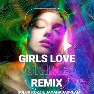 Girls Love Grime (Remix)