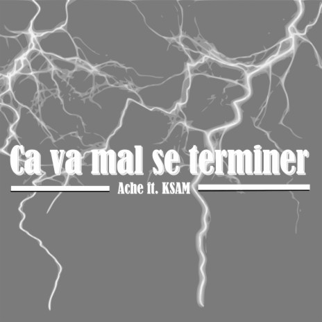 Ça va mal se terminer ft. KSAM | Boomplay Music