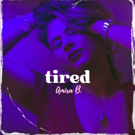 tired | Boomplay Music
