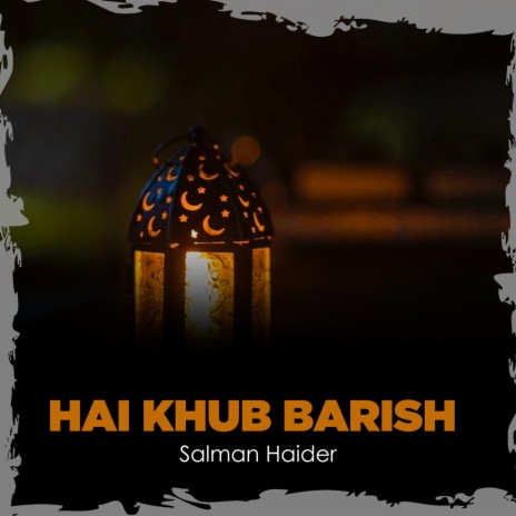 Hai Khub Barish | Boomplay Music