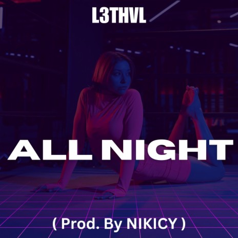 All Night | Boomplay Music