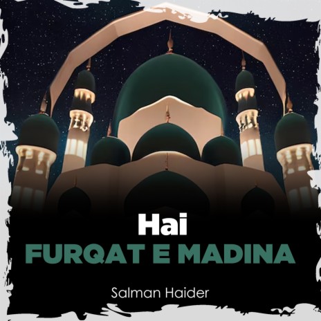 Hai Furqat e Madina | Boomplay Music