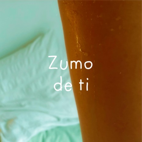 ZUMO DE TI | Boomplay Music