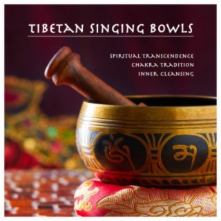 Tibetan Singing Bowls - Spiritual Transcendence, Chakra Tradition, Inner Cleansing