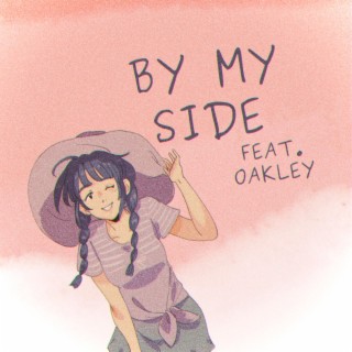 By My Side ft. OAKLEY lyrics | Boomplay Music