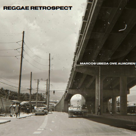 Reggae Retrospect ft. Owe Almgren | Boomplay Music