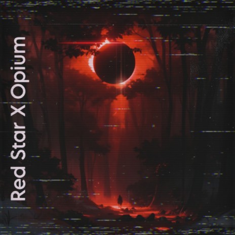 Red Star X Opium | Boomplay Music