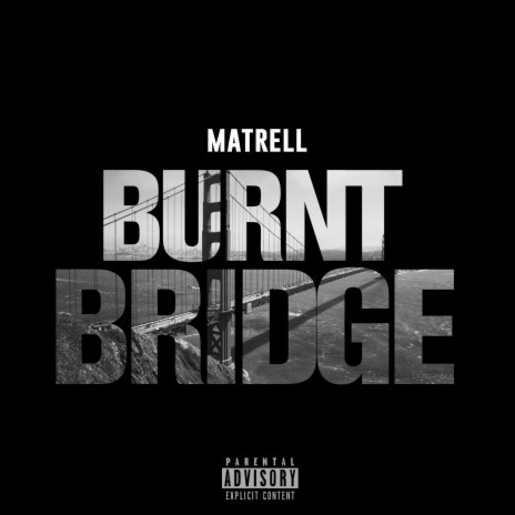 Burnt Bridge | Boomplay Music