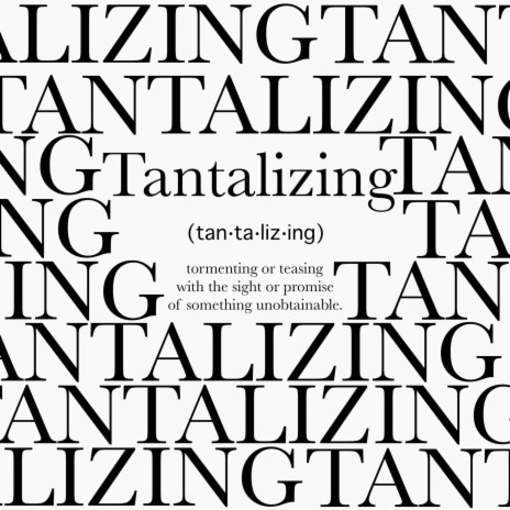 Tantalizing | Boomplay Music