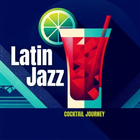 Cocktail Latin Jazz | Boomplay Music