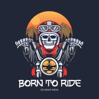 Born to Ride