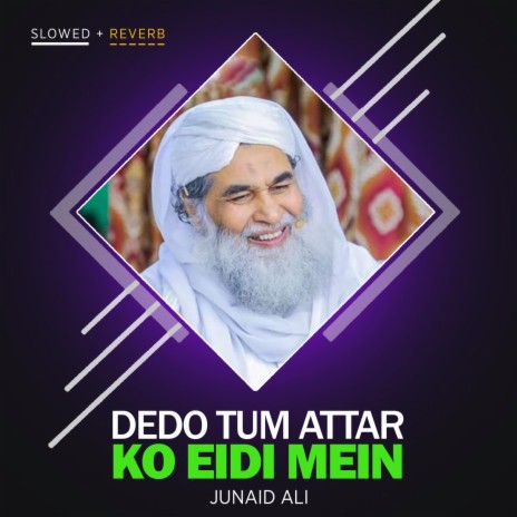 Dedo Tum Attar Ko Eidi Mein Lofi | Boomplay Music