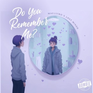 Do You Remember Me?