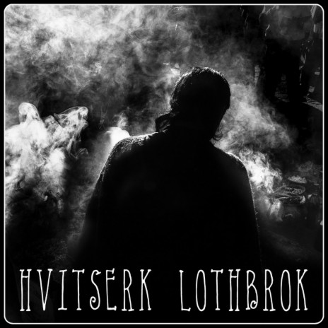 Hvitserk Lothbrok | Boomplay Music