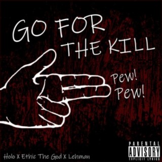 Go For The Kill (feat. Ethic The God & Lehman)
