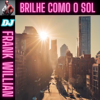 BRILHE COMO O SOL