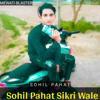 Sohil Pahat Sikri Wale