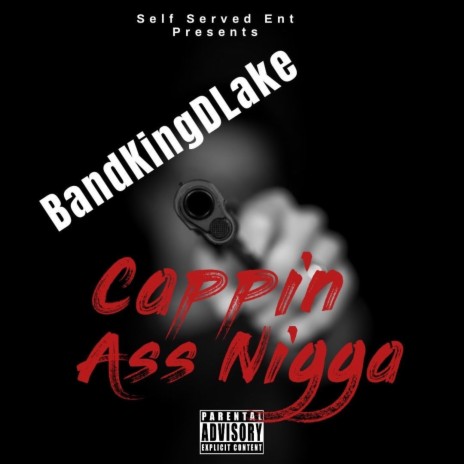 Cappin Ass Nigga | Boomplay Music