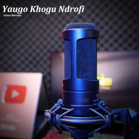 Yaugo Khogu Ndrofi (Live) ft. Selsus Waruwu | Boomplay Music