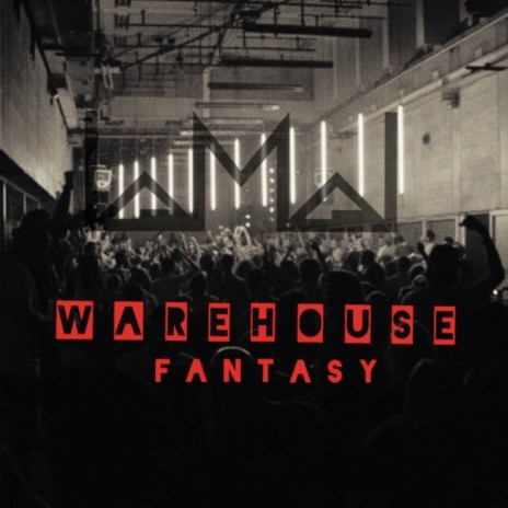 Warehouse Fantasy | Boomplay Music