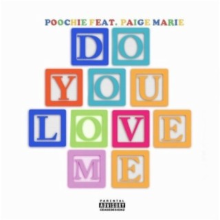 Do you love me (feat. Paige Marie)