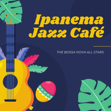 Bossa Nova Café | Boomplay Music