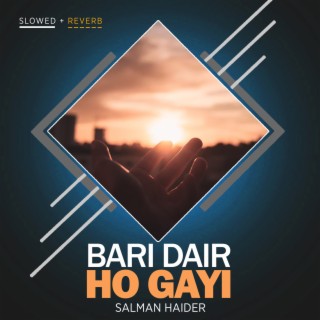 Bari Dair Ho Gayi Lofi