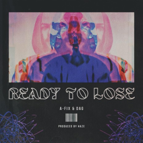 Ready To Lose ft. Dag | Boomplay Music