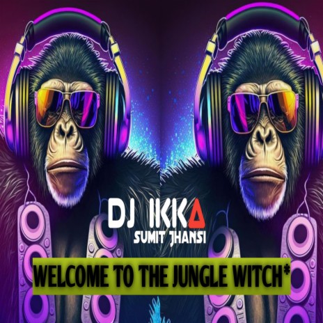 Welcome To The Jungle Witch | Boomplay Music