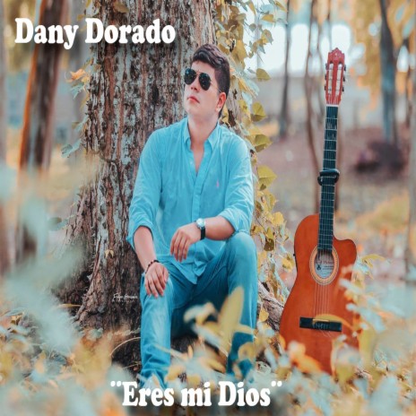 Eres Mi Dios | Boomplay Music