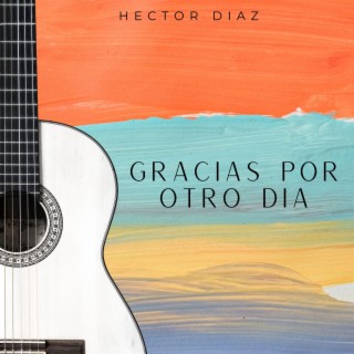 Gracias Por Otro Día