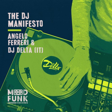 THE DJ MANIFESTO (Radio Edit) ft. DJ Delta (IT)