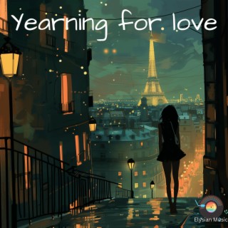 Yearning for love lyrics | Boomplay Music