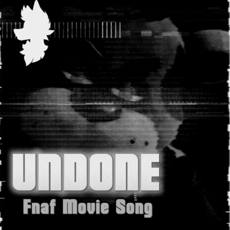 Undone (FNAF Movie Song) | Boomplay Music