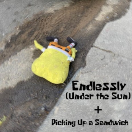 Endlessly (Under the Sun)