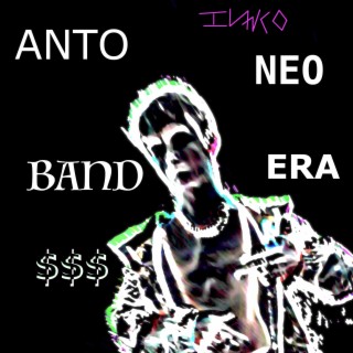 Anto Neo Band Era $$$