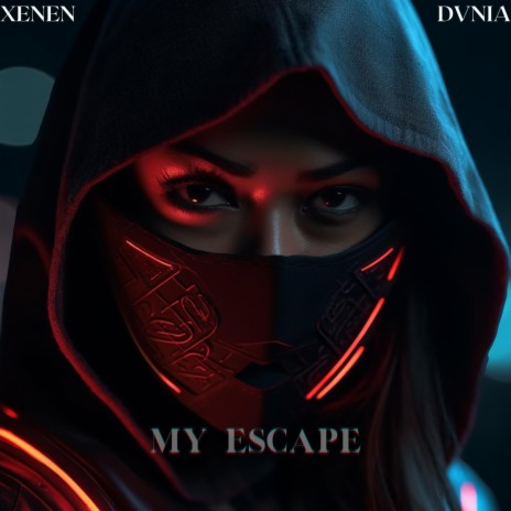 My Escape ft. DVNIA | Boomplay Music