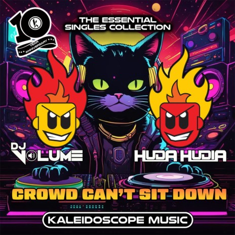 Crowd Can't Sit Down (Original Essential Mix) ft. DJ Volume | Boomplay Music