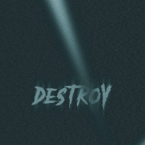 Destroy | Boomplay Music