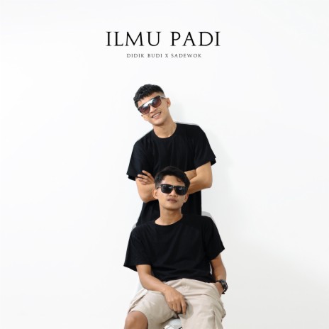 ILMU PADI ft. Sadewok | Boomplay Music