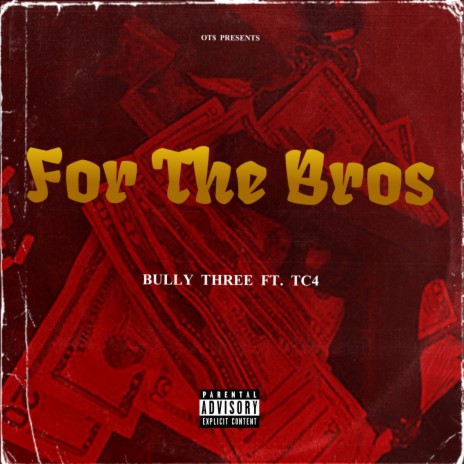 For The Bros ft. TC4 | Boomplay Music