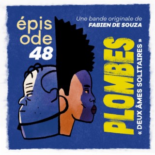 PLOMBES : épisode 48 - Deux âmes solitaires (bande originale de la BD)