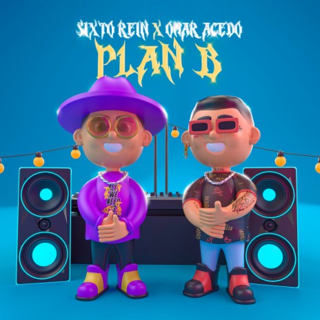 Plan B ft. Omar Acedo | Boomplay Music