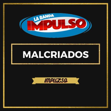 Malcriados | Boomplay Music