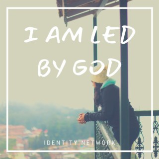 I Am Led by God
