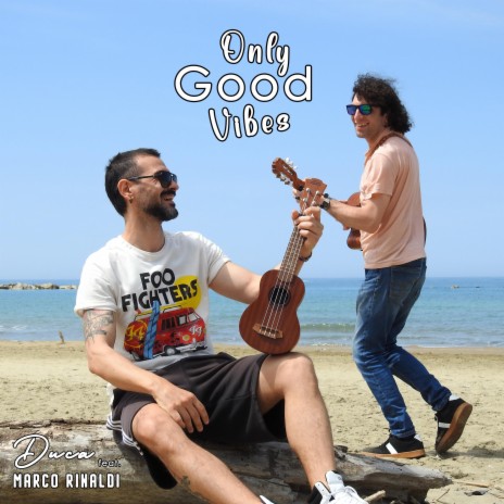 Only Good Vibes ft. Marco Rinaldi | Boomplay Music