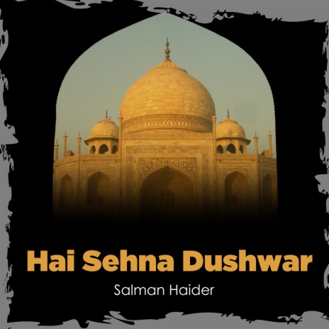 Hai Sehna Dushwar | Boomplay Music