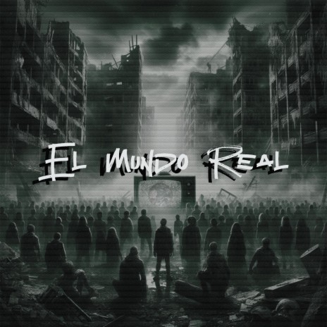 El Mundo Real ft. Idrak Music | Boomplay Music